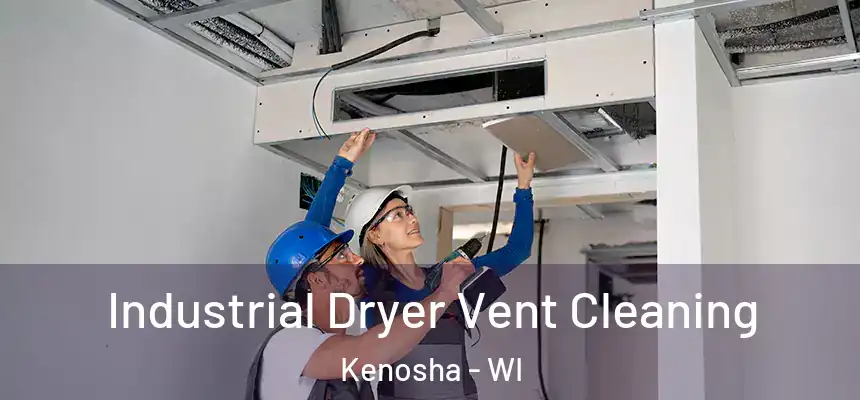  Industrial Dryer Vent Cleaning Kenosha - WI