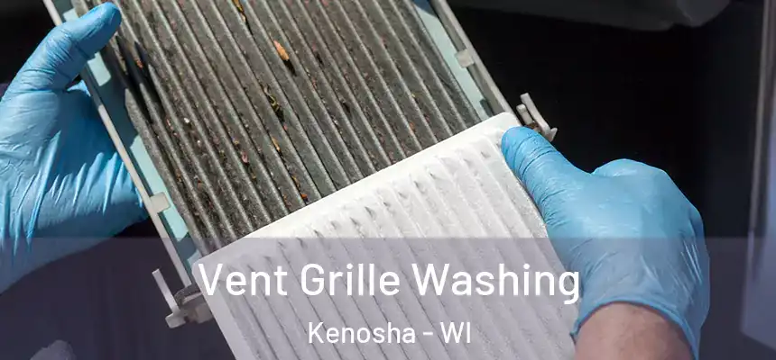  Vent Grille Washing Kenosha - WI
